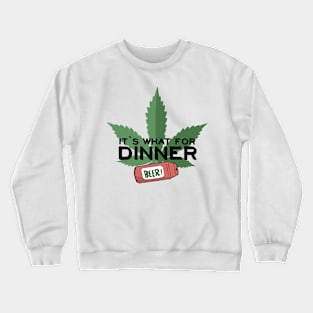 Beer It's What for Dinner Crewneck Sweatshirt